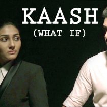 Kaash Short Film