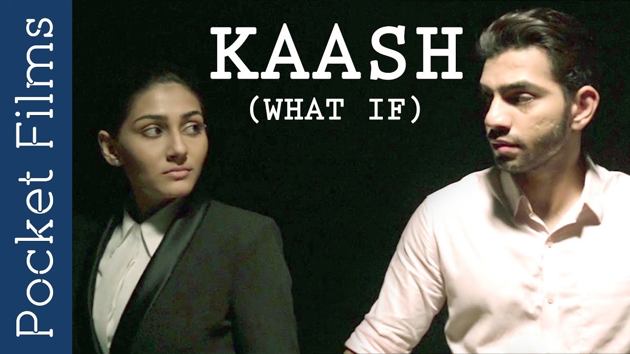 Kaash Short Film