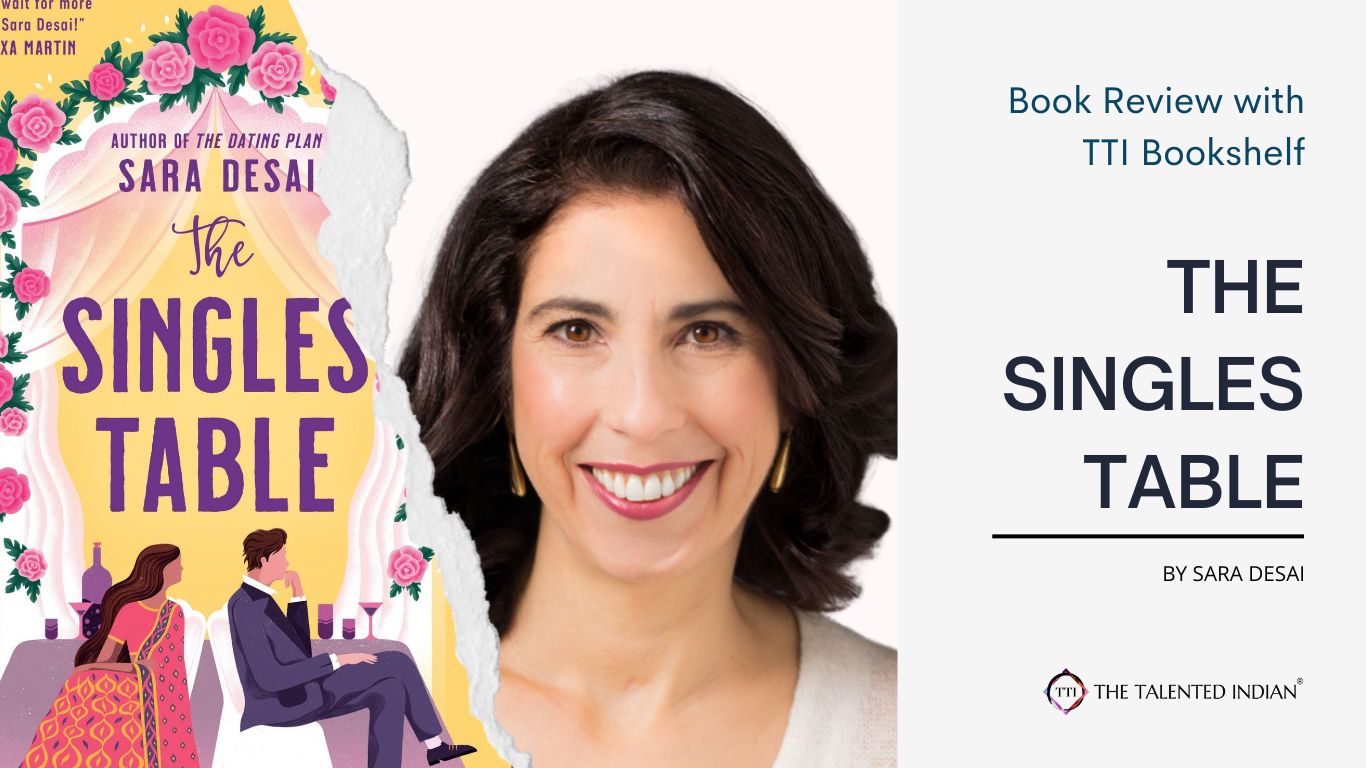 The Singles Table, Sara Desai, Book Review, TTI Bookshelf