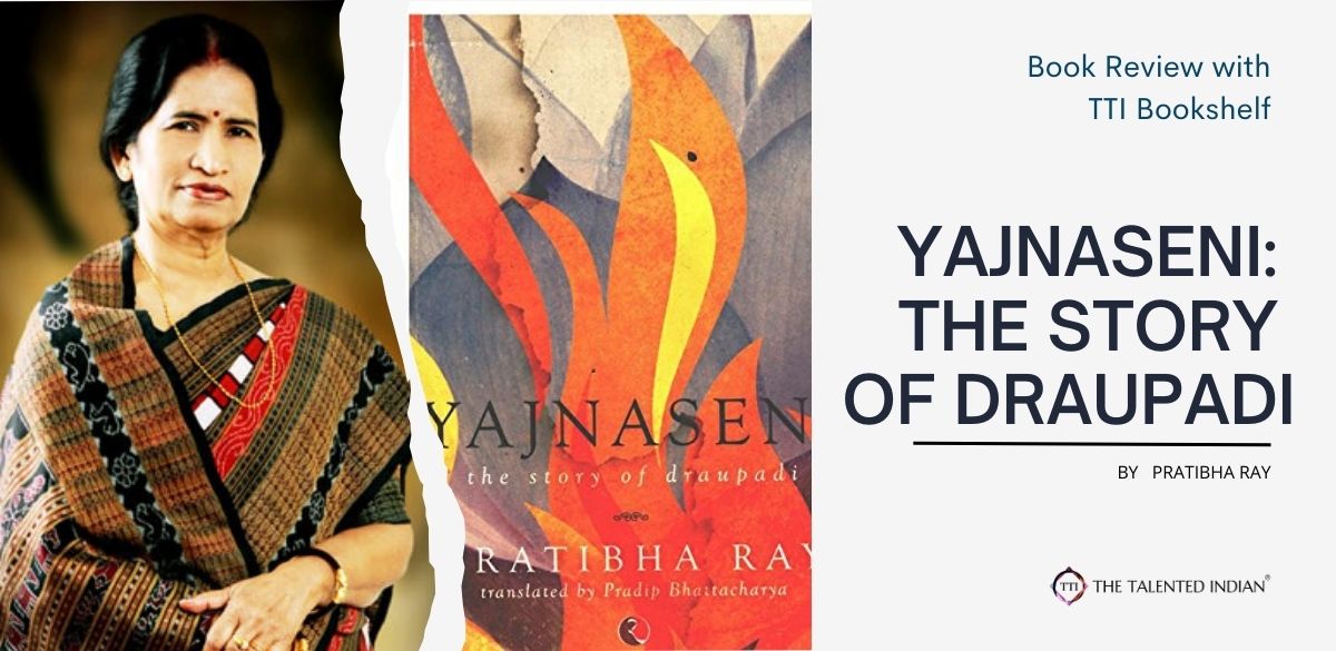 Mahabharata, Draupadi, Panchali, Pratibha Ray, odia writer, Yajnaseni, Panchali, Pandavas, kauravs