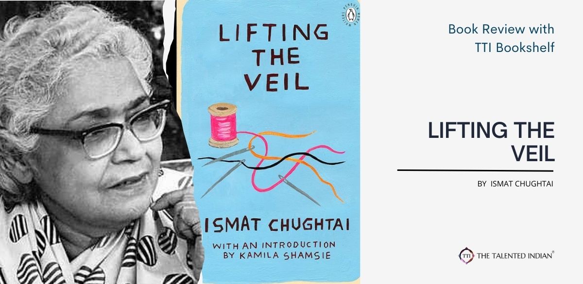 book review, urdu literature, Ismat Chughtai, Lifting the Veil, Indian literature