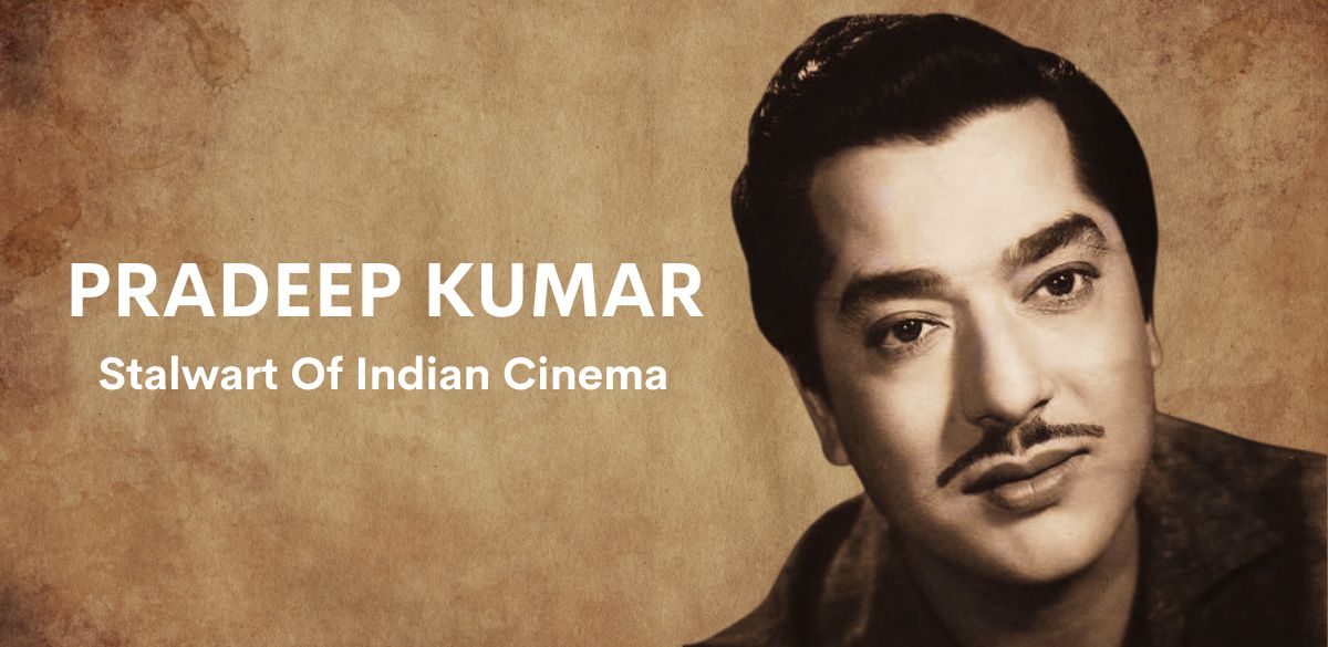 Indian Actor, Pradeep Kumar