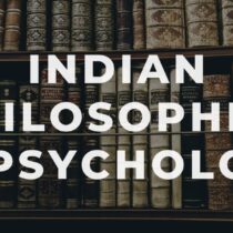 Indian Psychology, Philosophies, Consciousness, sahya, Nyaya, Psychology