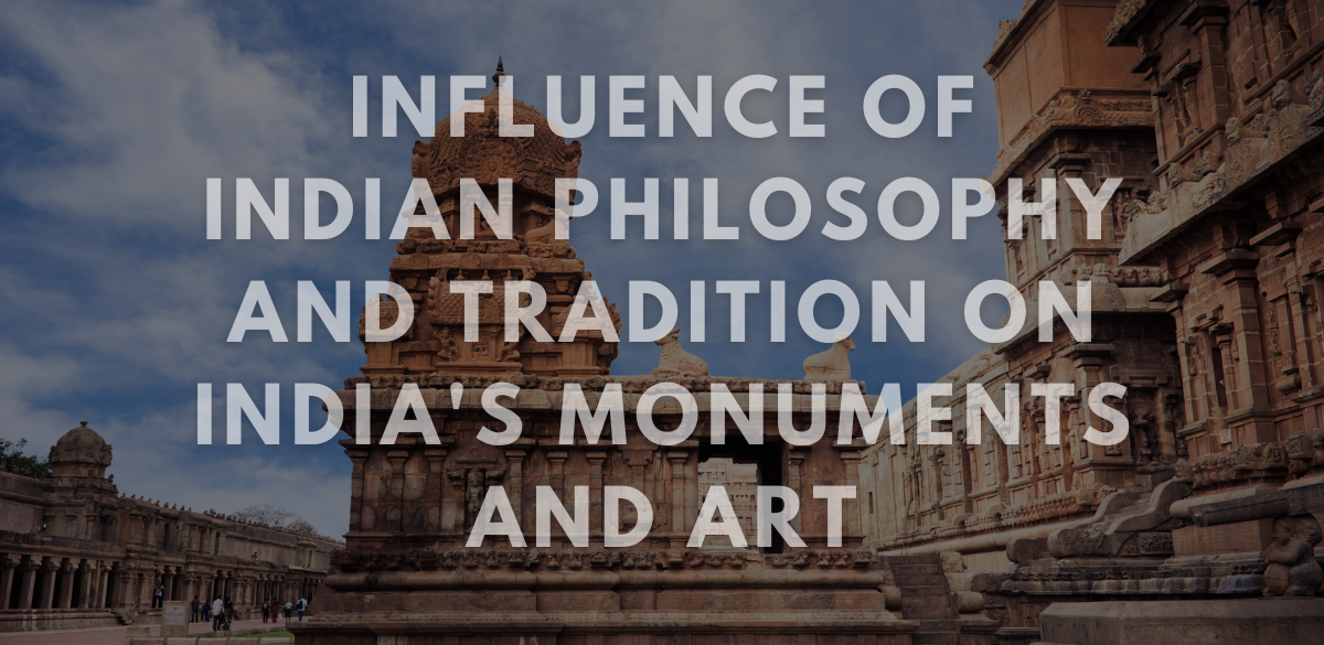Indian Philosophy, Tradition, Monuments, Art